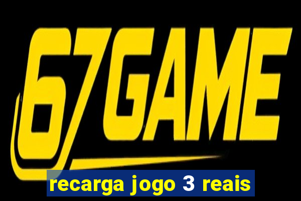 recarga jogo 3 reais